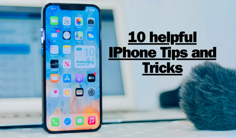 10 helpful IPhone Tips and Tricks